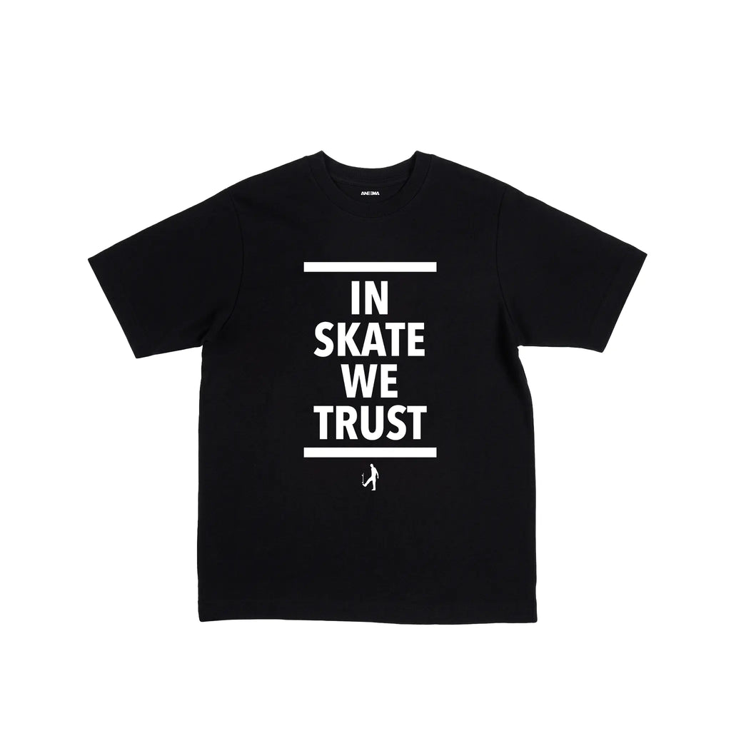 IN SKATE WE TRUST TEE ANEEMA